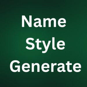 Name Stylish Generator Tool for Fancy Text Styles